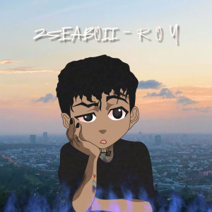 收听2Seaboii的ROY (Explicit)歌词歌曲