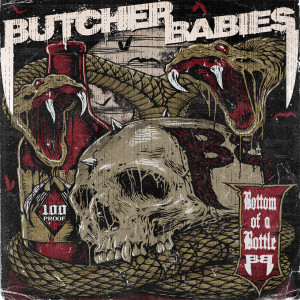 ดาวน์โหลดและฟังเพลง Bottom of a Bottle (Explicit) พร้อมเนื้อเพลงจาก Butcher Babies
