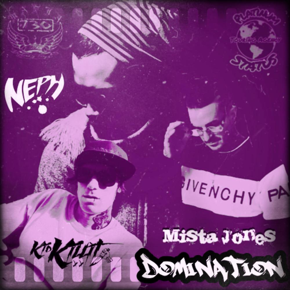 Domination(feat. Kid Killit & Neph) (Explicit)