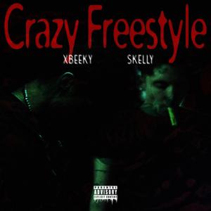 Listen to Crazy Freestyle (Explicit) song with lyrics from Skelly