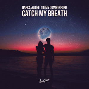 Listen to Catch My Breath song with lyrics from Hafex