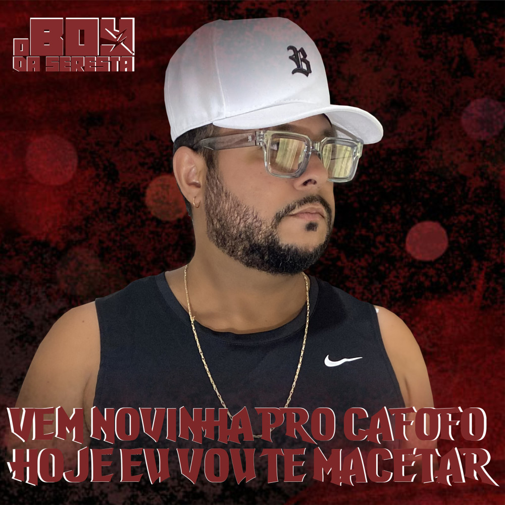 Vem Novinha pro Cafofo Hoje Eu Vou Te Macetar (Seresta)