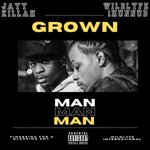 อัลบัม Grown Man (feat. Wildlyfe 1hunnud) (Explicit) ศิลปิน Wildlyfe 1Hunnud