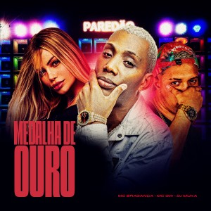 Listen to Medalha de Ouro (Explicit) song with lyrics from MC Bragança