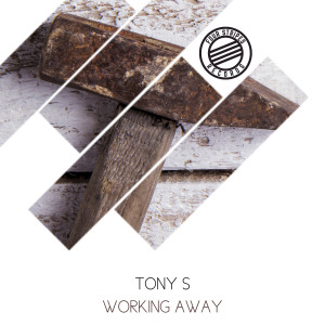 Album Working Away from Tony S