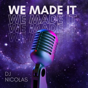 Album We Made It from DJ Nicolas