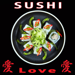 Various的专辑Sushi Love (Vol. 1)