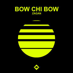 Album Bow Chi Bow from ZagaN