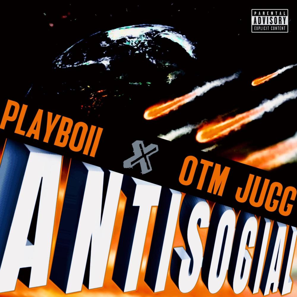 Antisocial (feat. Otm Jugg) (Explicit)