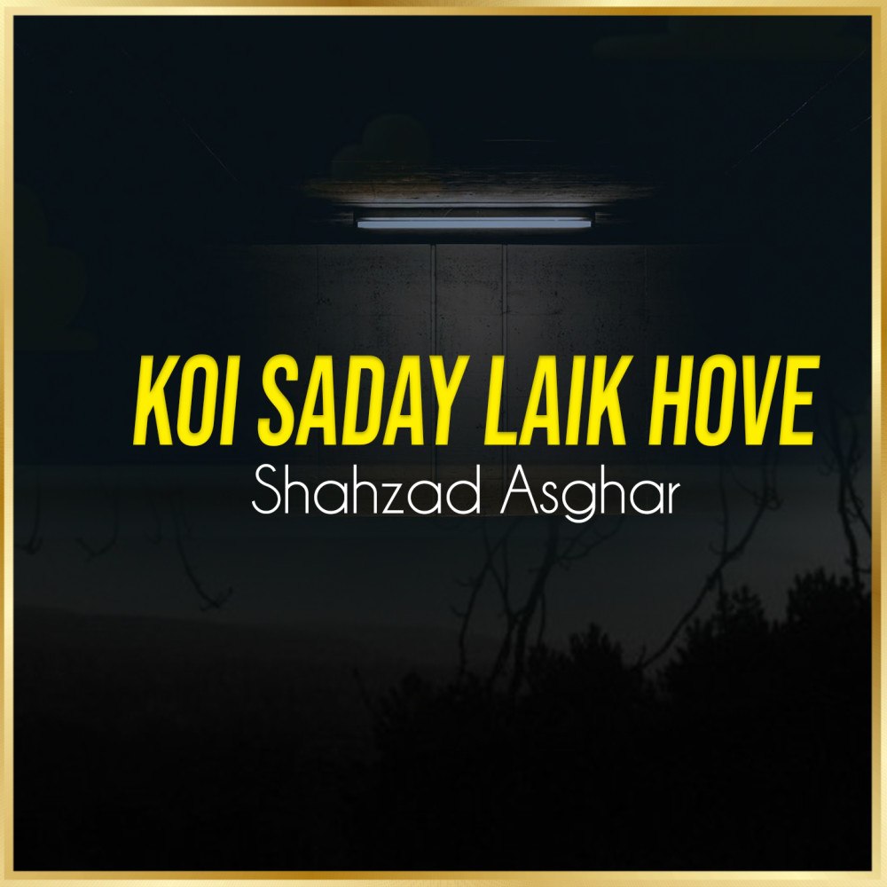 Koi Saday Laik Hove