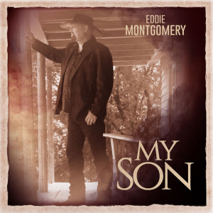 Album My Son from Eddie Montgomery