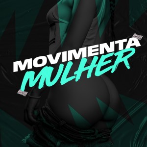 Movimenta Mulher (Explicit)