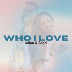 Album Who I Love from LaRon