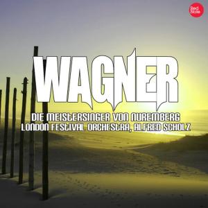 Wagner: Die Meistersinger von Nuremberg