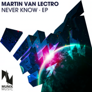 收聽Martin Van Lectro的Never Know (Klaas Remix)歌詞歌曲