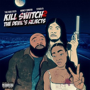 Stuck B的專輯Kill Switch 2: The Devil's Rejects (Explicit)