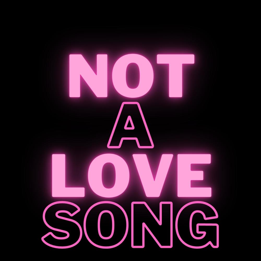 Not a love song (Explicit)