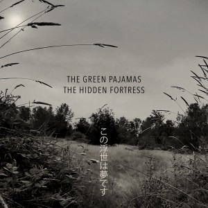 ดาวน์โหลดและฟังเพลง The Hidden Fortress พร้อมเนื้อเพลงจาก The Green Pajamas