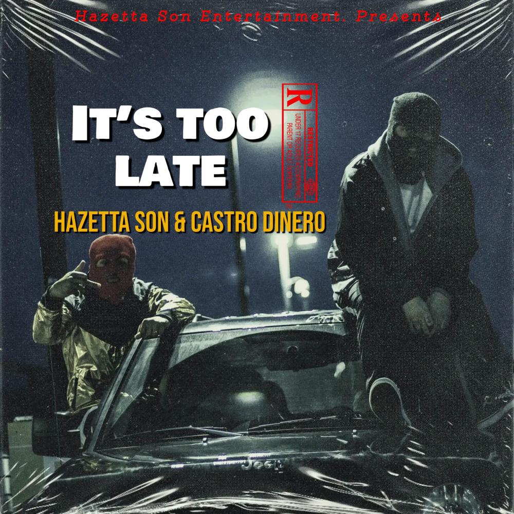 It's too Late (feat. Castro Dinero) (Explicit)