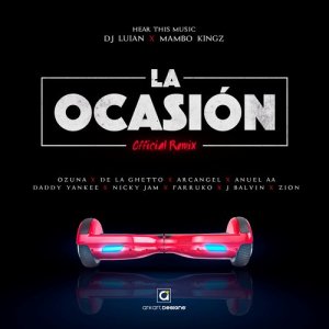 ดาวน์โหลดและฟังเพลง La Ocasión (Remix) (Explicit) (Remix|Explicit) พร้อมเนื้อเพลงจาก DJ Luian