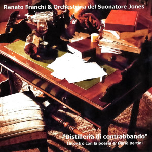 Album Distilleria di Contrabbando (Incontro con la poesia di Dario Bertini) from Renato Franchi