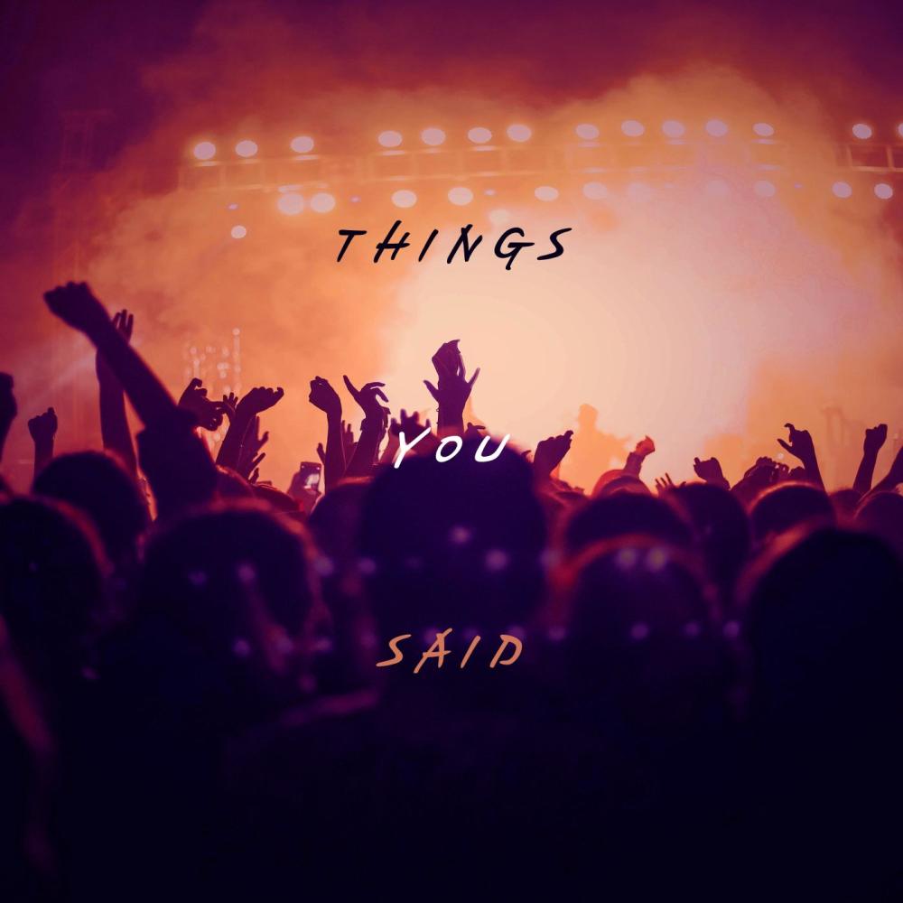 Things You Said
