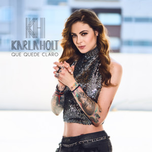 Listen to Que Quede Claro song with lyrics from Karla Holt