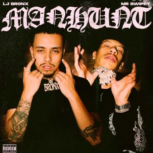 ดาวน์โหลดและฟังเพลง MANHUNT (feat. Mr swipey|Explicit) พร้อมเนื้อเพลงจาก LJ BRONX