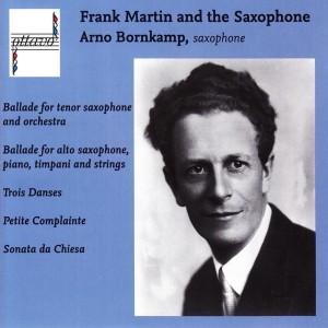 อัลบัม Frank Martin and the Saxophone ศิลปิน Arno Bornkamp