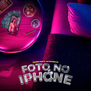 TavinhoBeat's的專輯Foto no Iphone (Explicit)