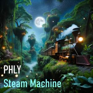 PHLY的專輯Steam Machine