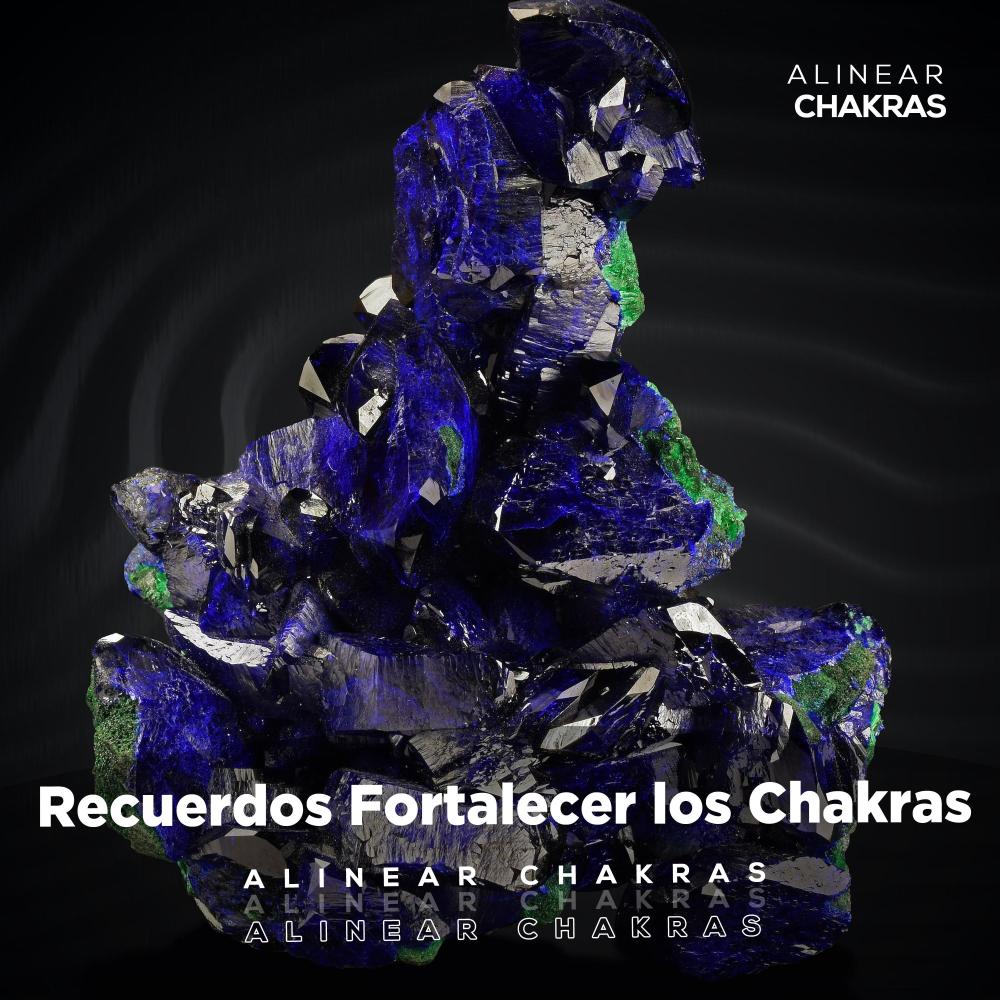 Recuerdos Fortalecer los Chakras
