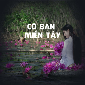 NS Records的專輯Cô Bạn Miền Tây