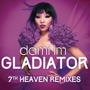อัลบัม Gladiator (7th Heaven Remixes) ศิลปิน Dami Im