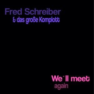 收聽Fred Schreiber的We'll Meet Again歌詞歌曲