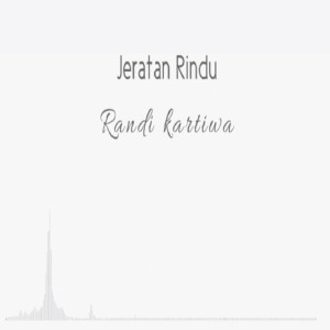 收听Randi Kartiwa的Jeratan Rindu歌词歌曲