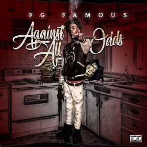 收聽FG Famous的Against All Odds (Explicit)歌詞歌曲