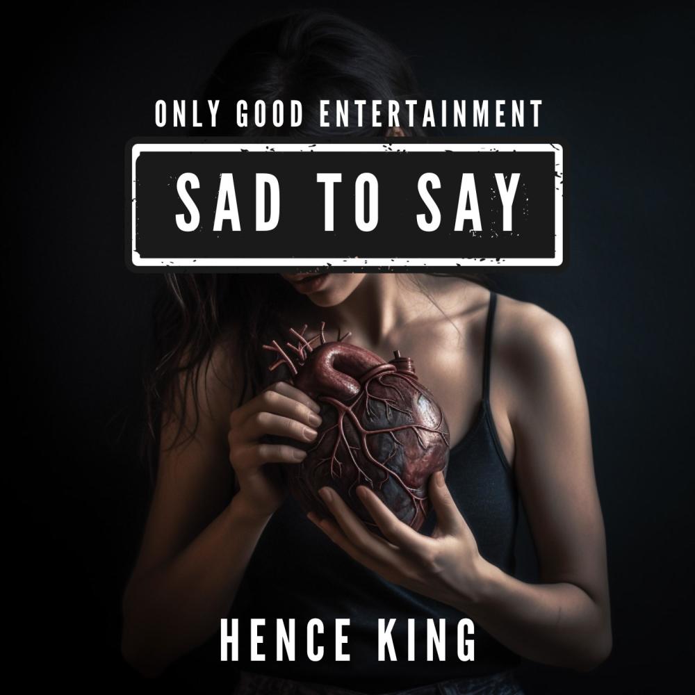 Sad To Say (Explicit)