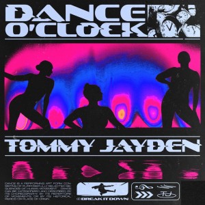 ดาวน์โหลดและฟังเพลง Dance O' Clock พร้อมเนื้อเพลงจาก Tommy Jayden
