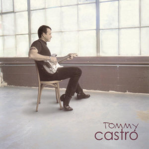 收聽Tommy Castro的Like An Angel歌詞歌曲