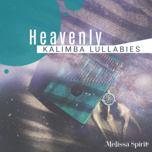 Melissa Spirit的专辑Heavenly Kalimba Lullabies