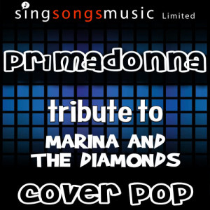 ดาวน์โหลดและฟังเพลง Primadonna (Tribute to Marina and The Diamonds) พร้อมเนื้อเพลงจาก Cover Pop