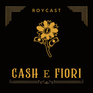Album Cash e Fiori from ROYCAST