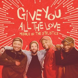 Album Give You All the Love from Mishka