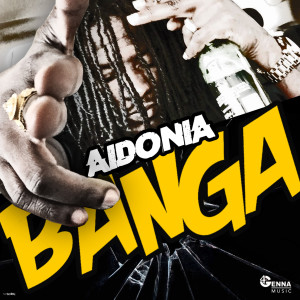 收聽Aidonia的Banga (Explicit)歌詞歌曲