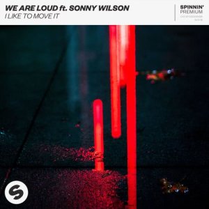 ดาวน์โหลดและฟังเพลง I Like To Move It (feat. Sonny Wilson) พร้อมเนื้อเพลงจาก We Are Loud