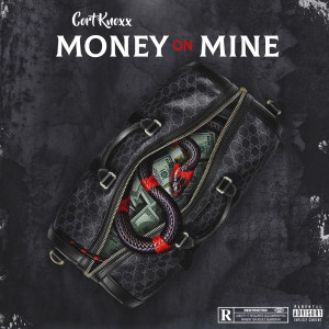 Cort Knoxx的專輯Money On Mine (Explicit)