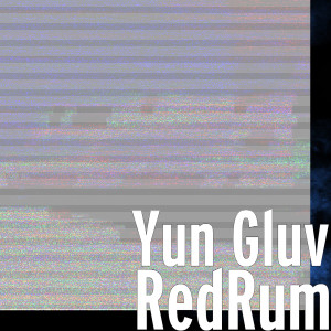 Album RedRum (Explicit) from Yun Gluv