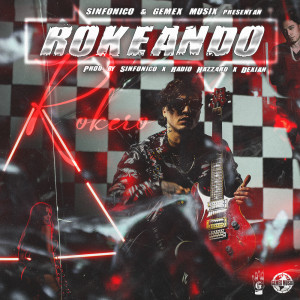 ดาวน์โหลดและฟังเพลง Rokeando (Explicit) พร้อมเนื้อเพลงจาก Rokero