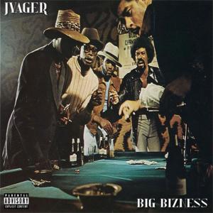 อัลบัม Big Bizness (Explicit) ศิลปิน Jyager